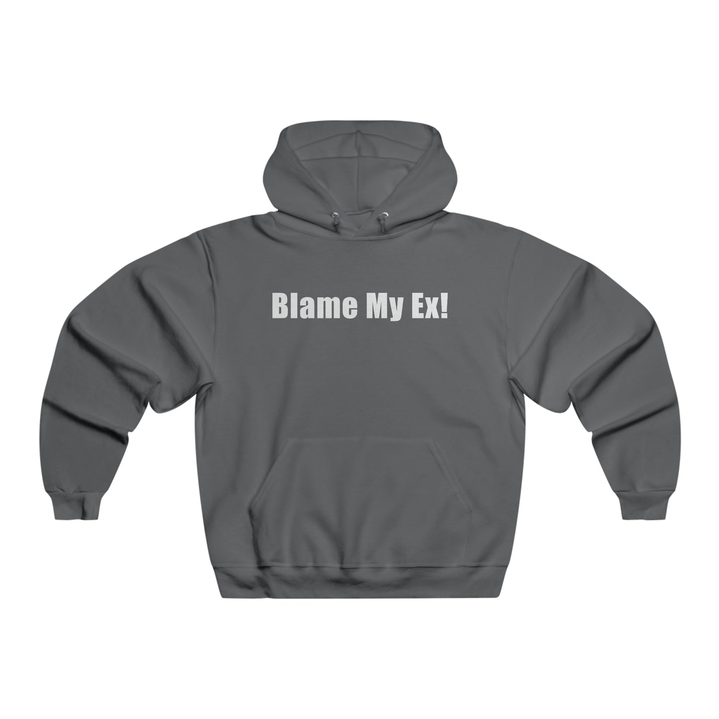 Blame My Ex! Men's Hooded Sweatshirt