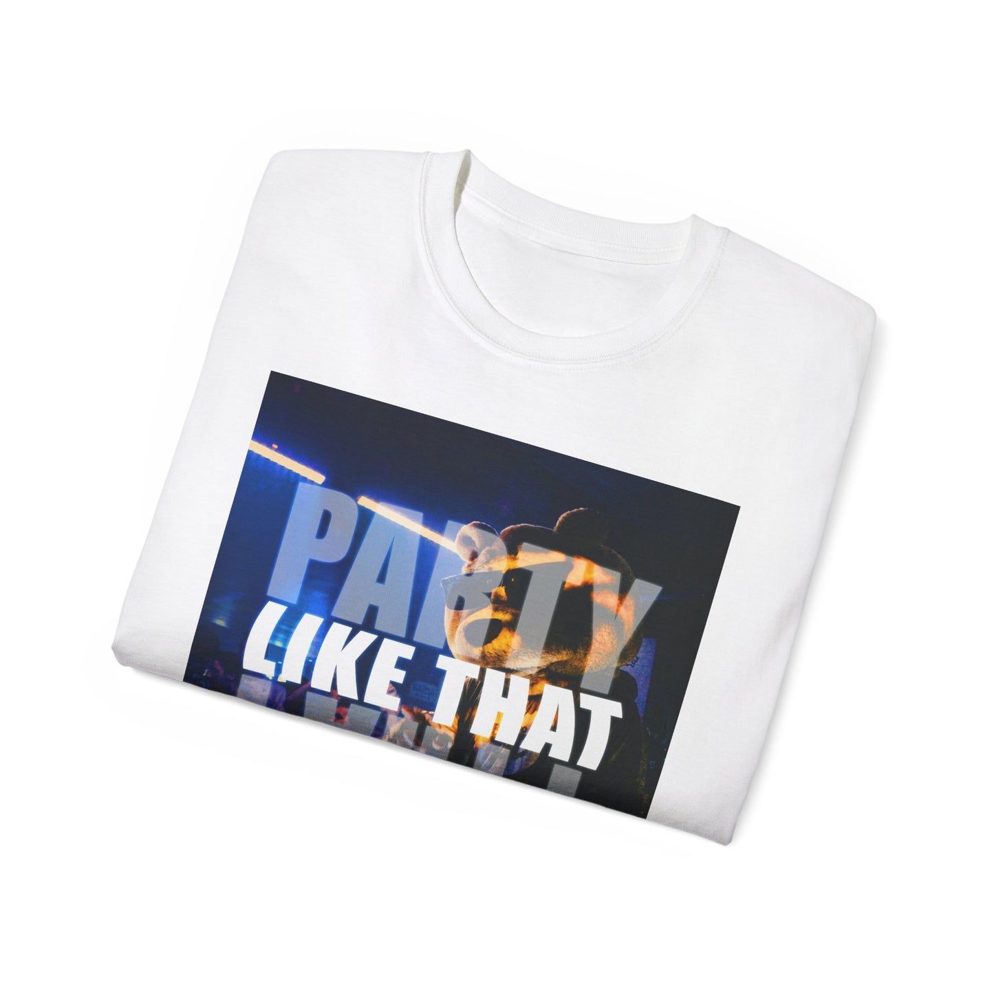 Party Like That Unisex Ultra Cotton Tee