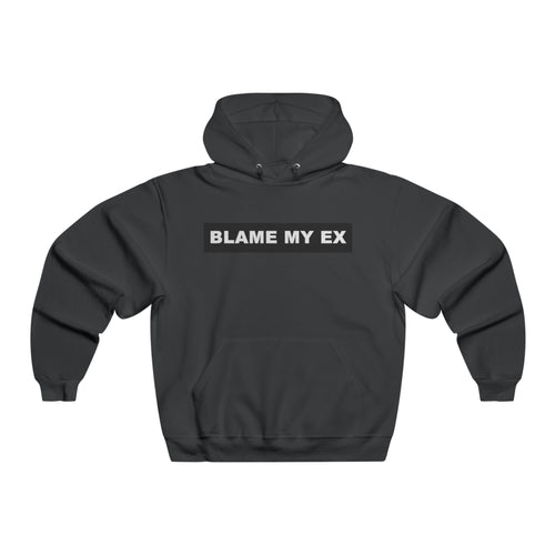Blame My Ex Men's Hooded Sweatshirt
