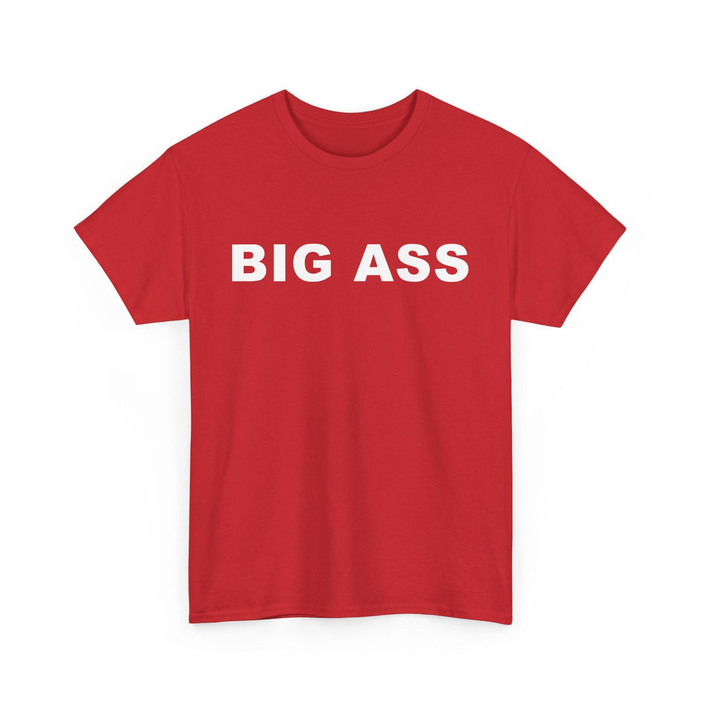 BIG ASS Unisex Heavy Cotton Tee