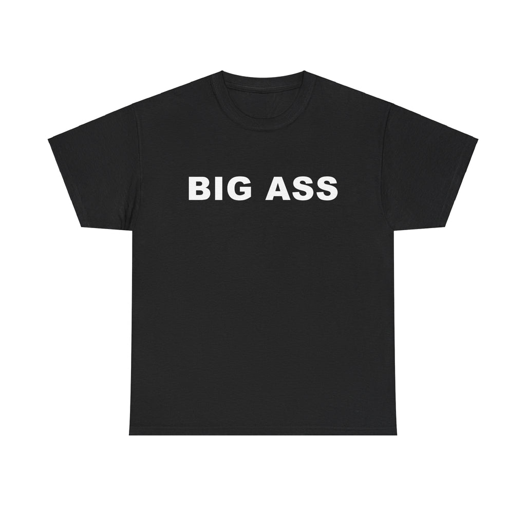 BIG ASS Unisex Heavy Cotton Tee