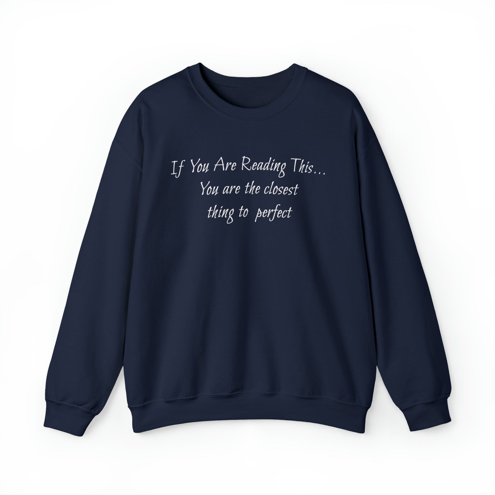 Closest Thing To Perfect Sweatshirt