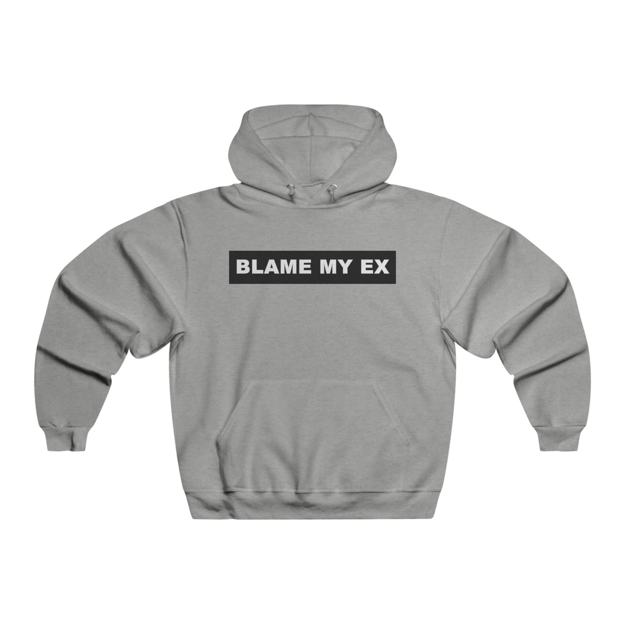 Blame My Ex Men's Hooded Sweatshirt