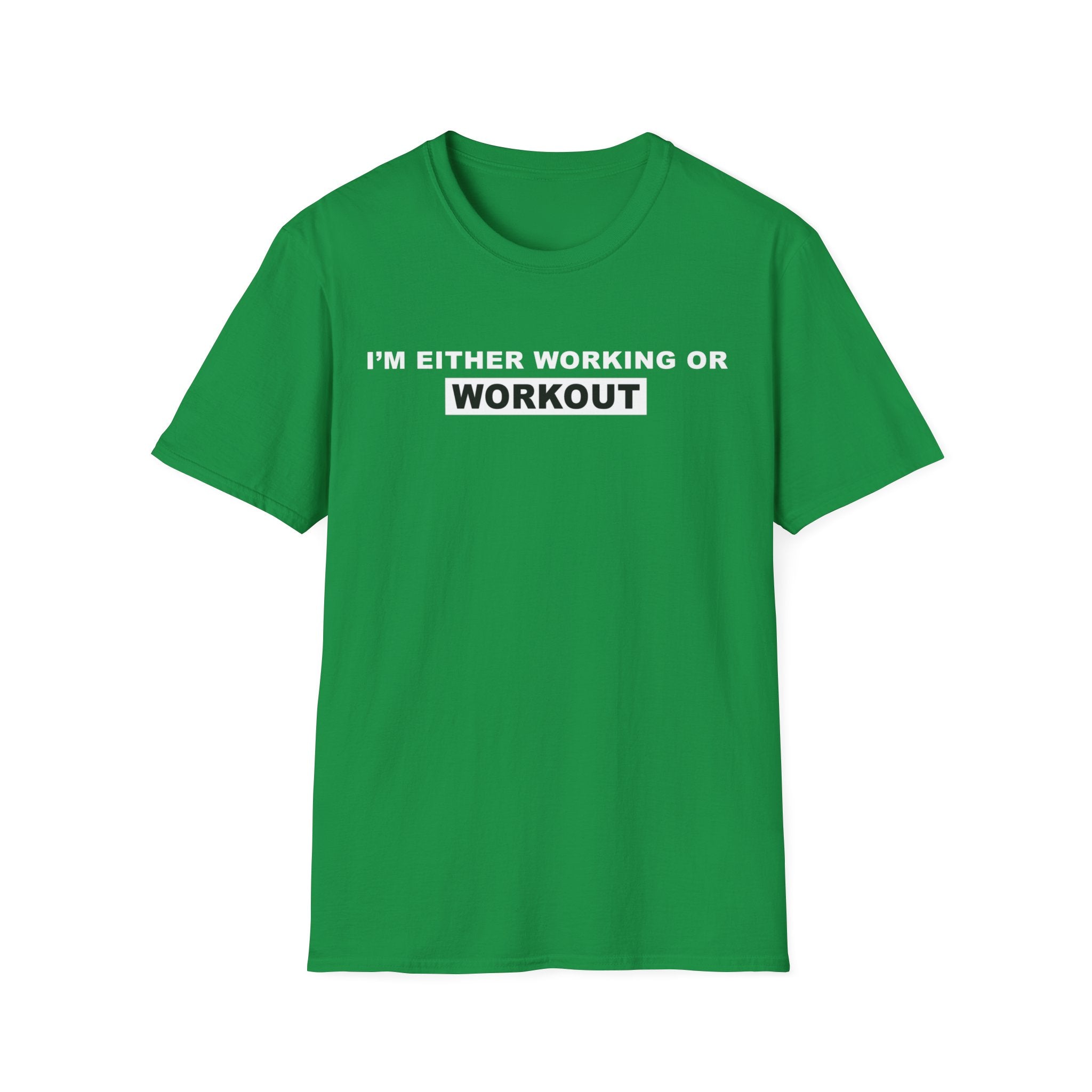 WORKING OR WORKOUT Unisex Softstyle T-Shirt
