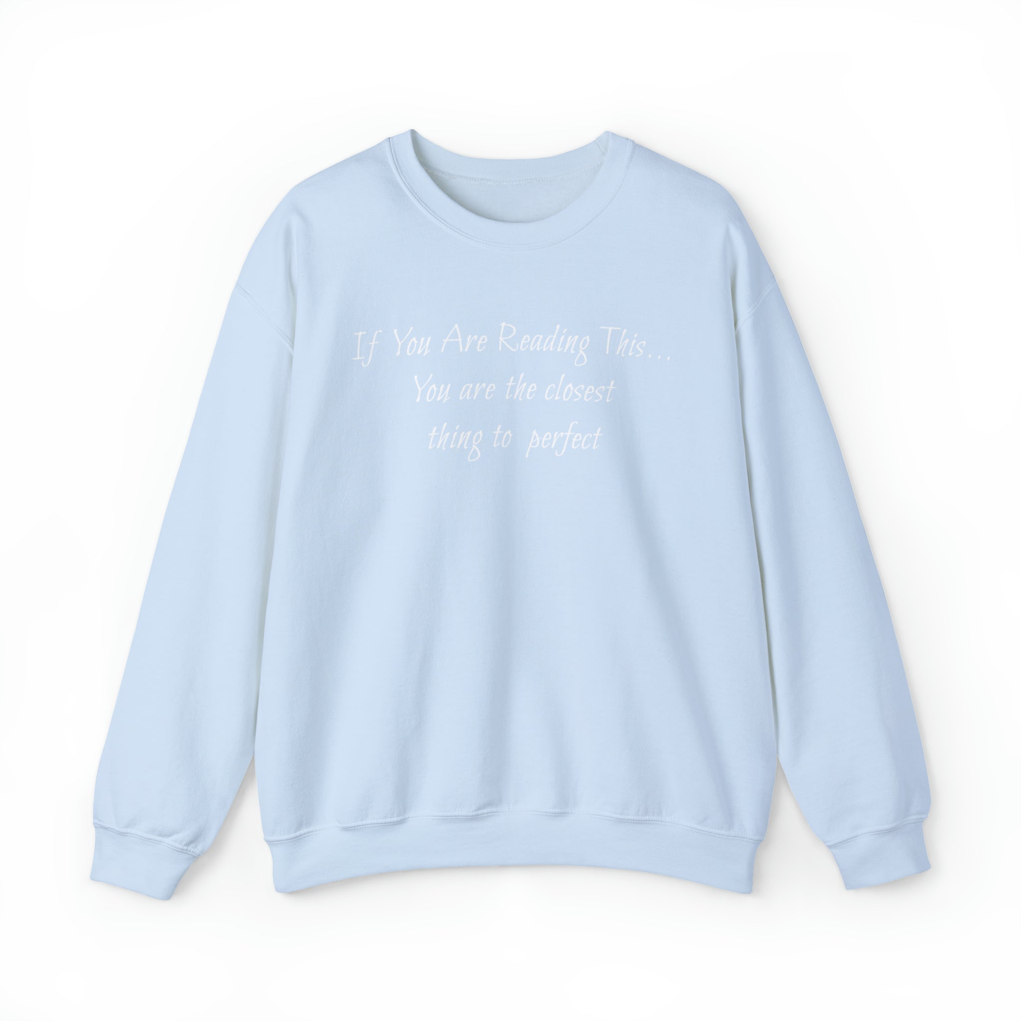Closest Thing To Perfect Sweatshirt
