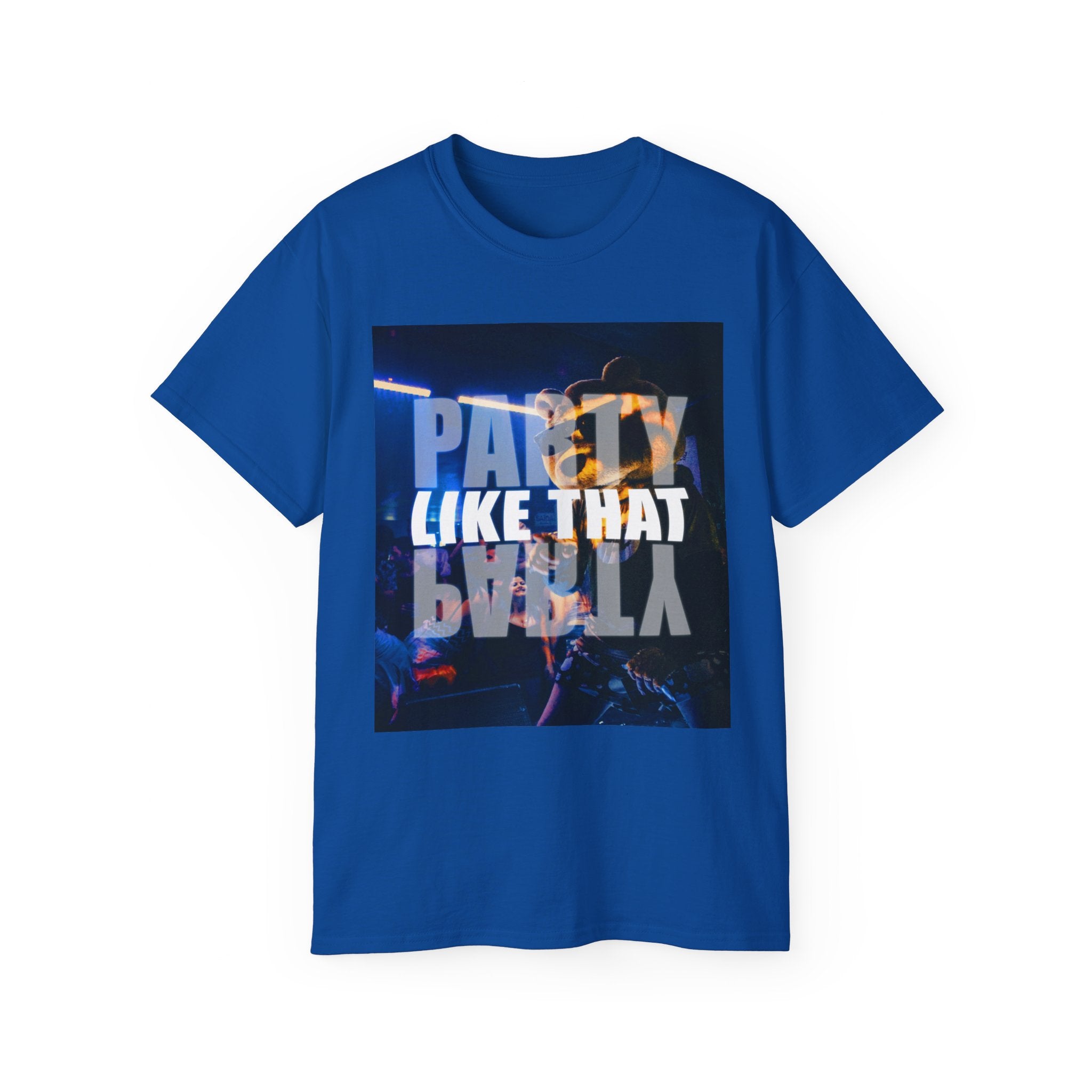 Party Like That Unisex Ultra Cotton Tee