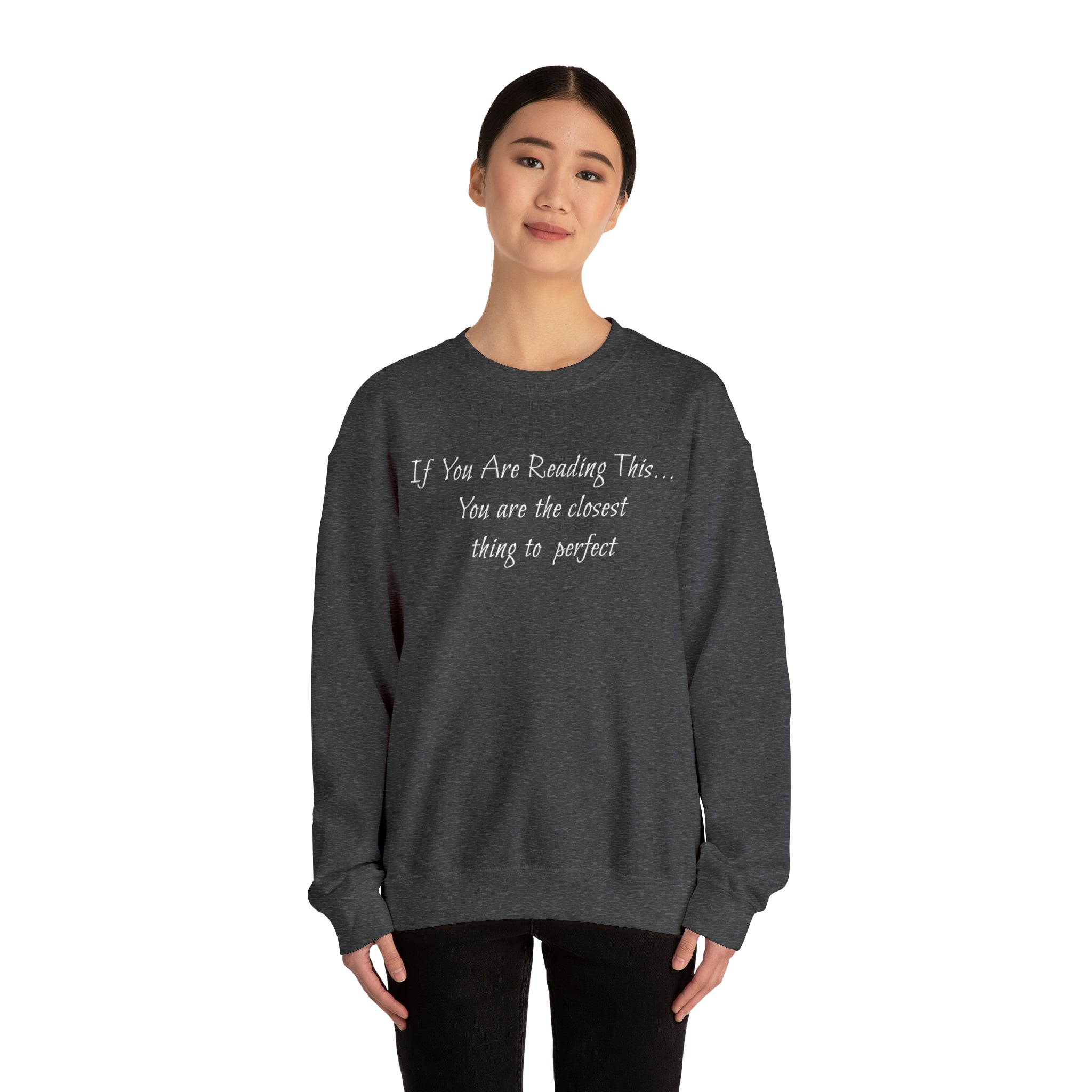 Closest Thing To Perfect Sweatshirt