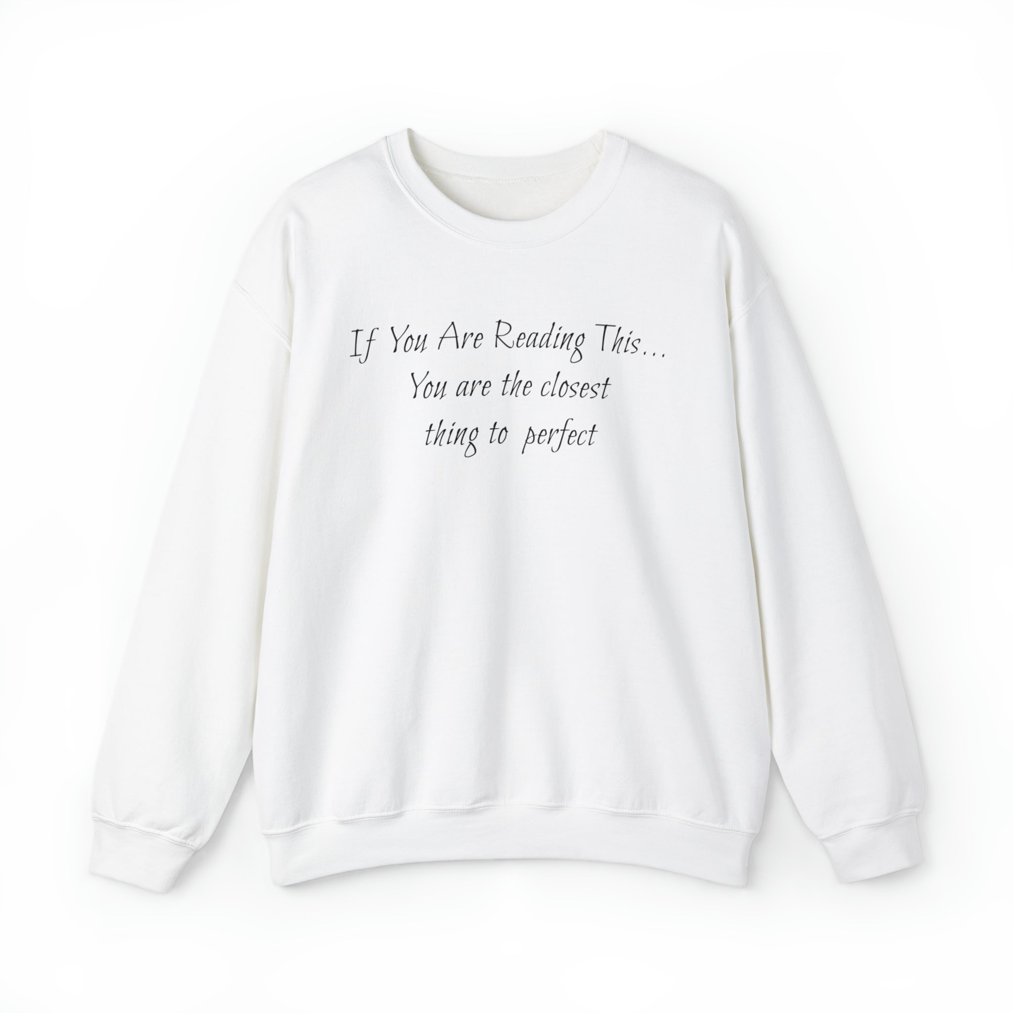 Closest Thing To Perfect Sweatshirt