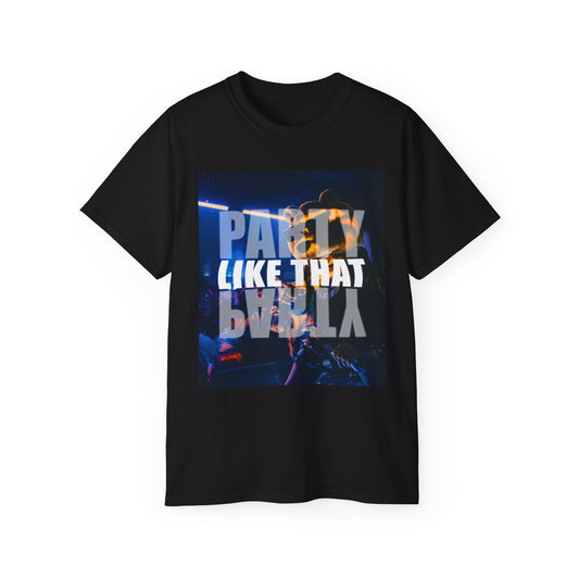 Party Like That Unisex Ultra Cotton Tee