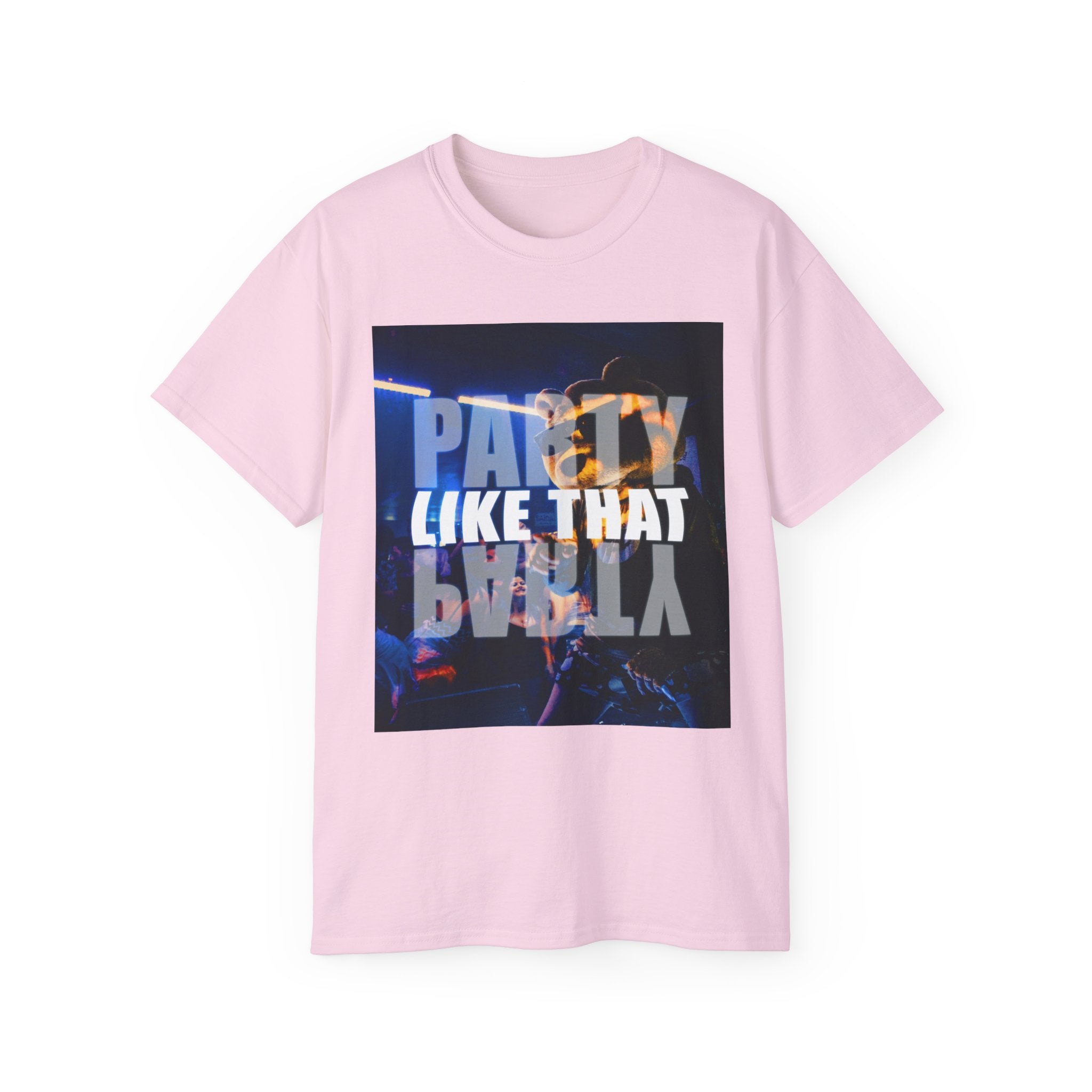 Party Like That Unisex Ultra Cotton Tee