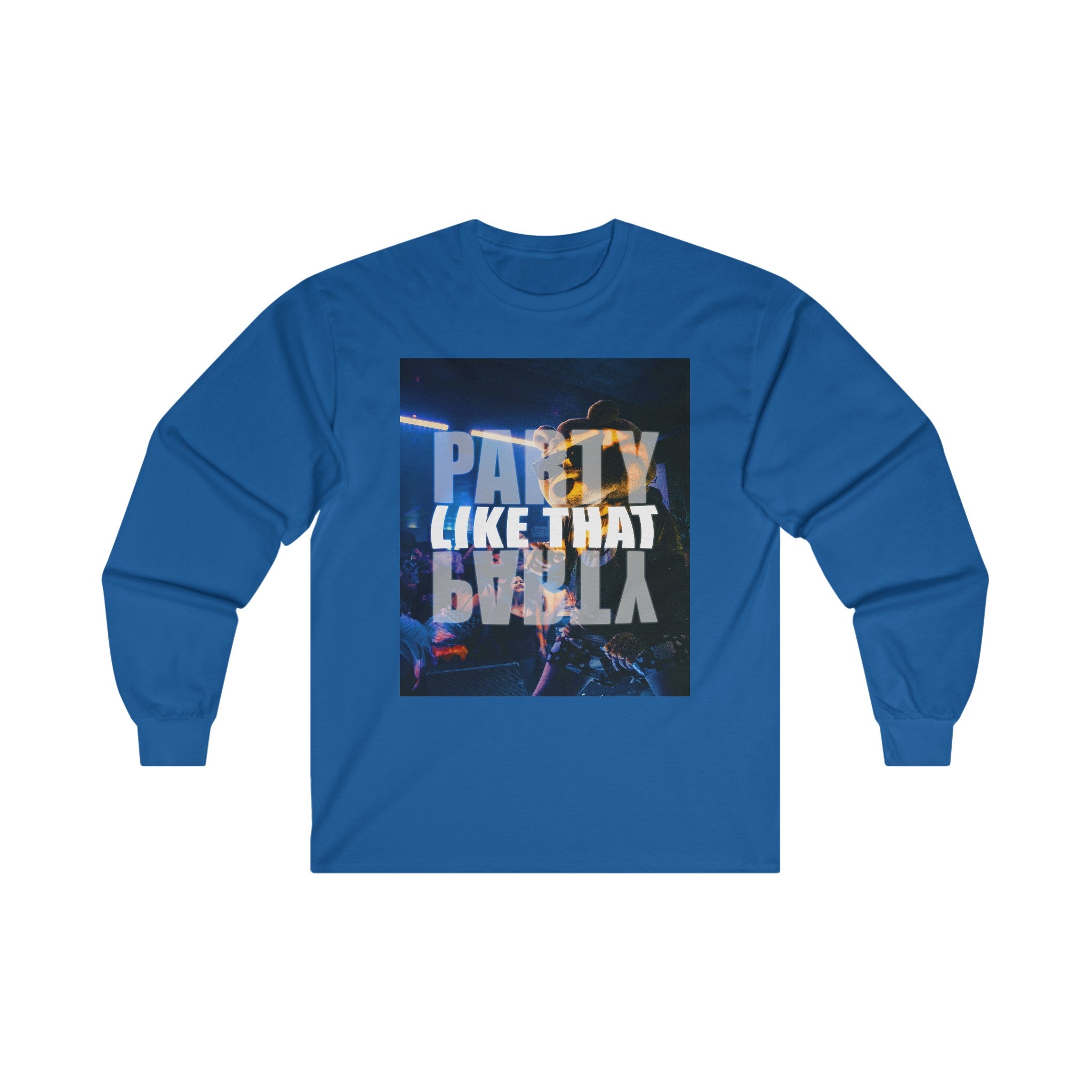 Party Like That Unisex Long Sleeve Tee