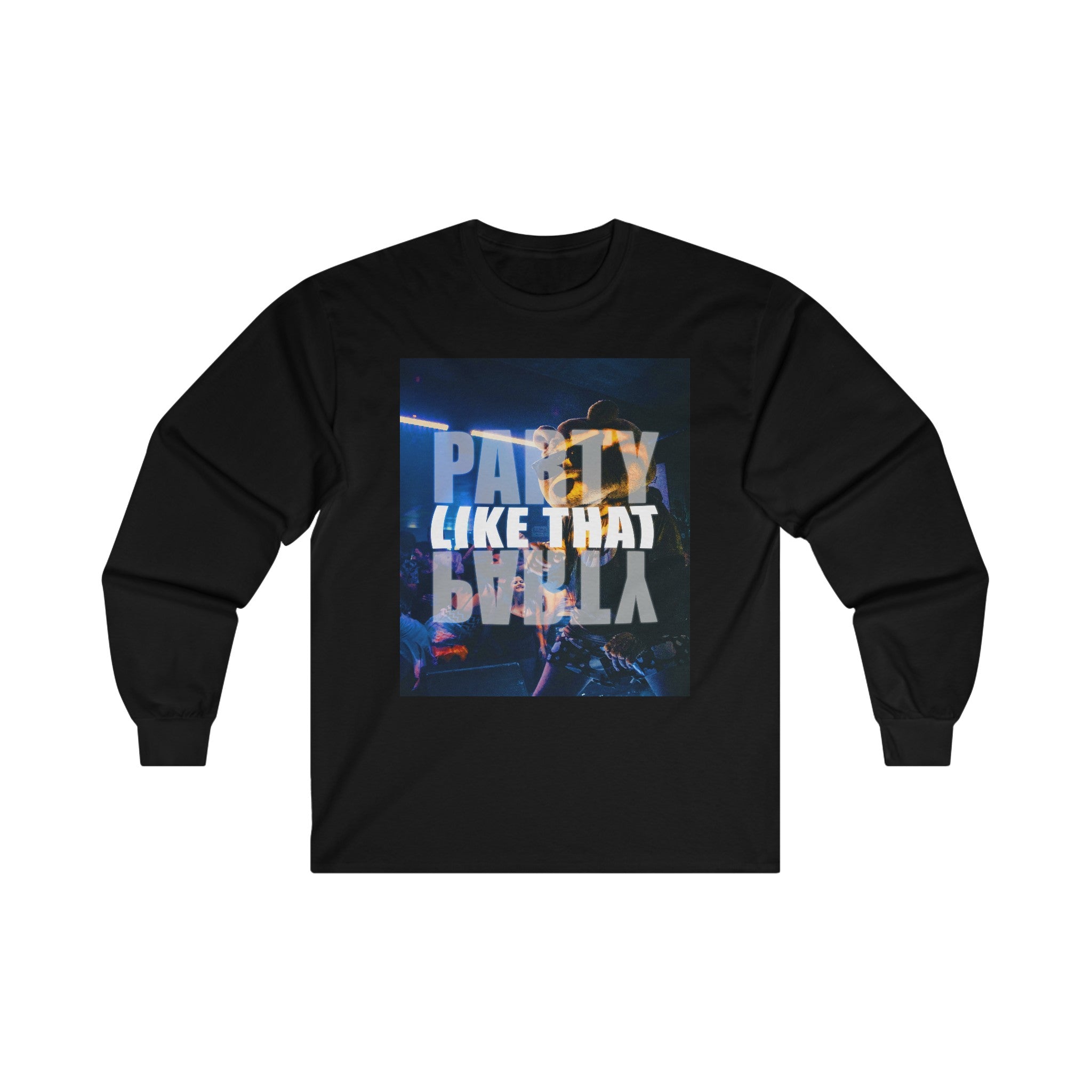 Party Like That Unisex Long Sleeve Tee