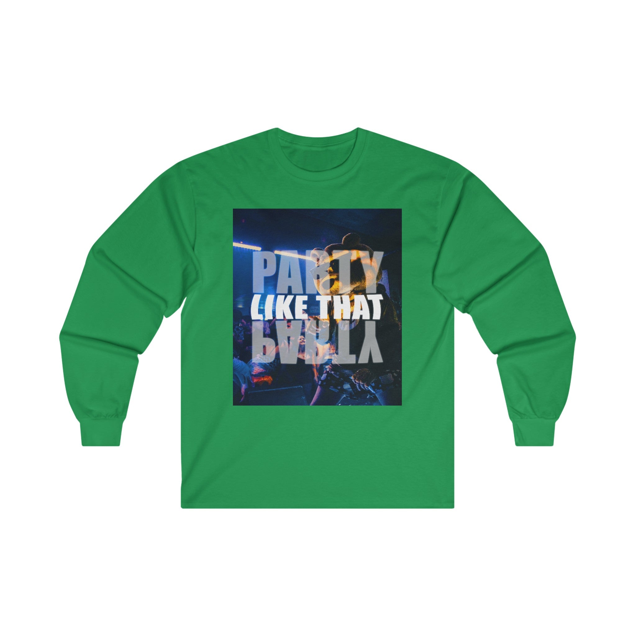 Party Like That Unisex Long Sleeve Tee
