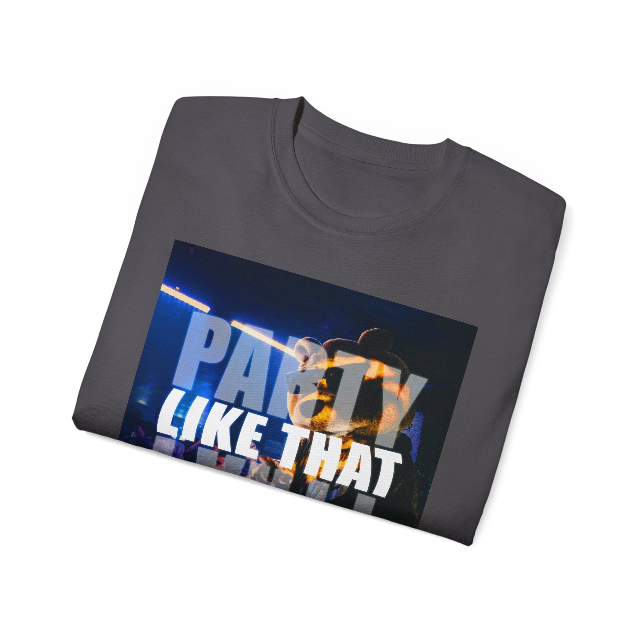 Party Like That Unisex Ultra Cotton Tee