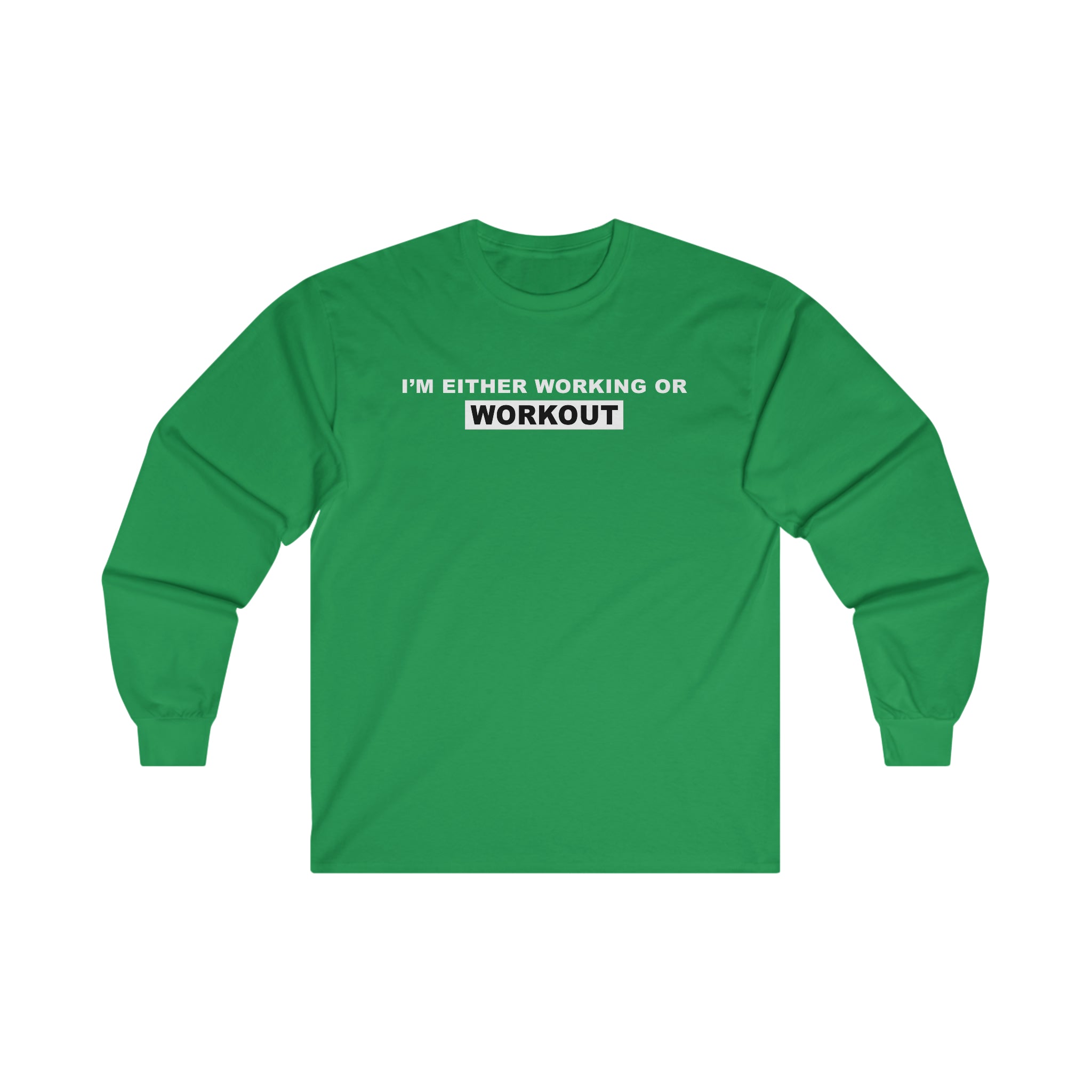 WORKING OR WORKOUT Unisex Long Sleeve Tee