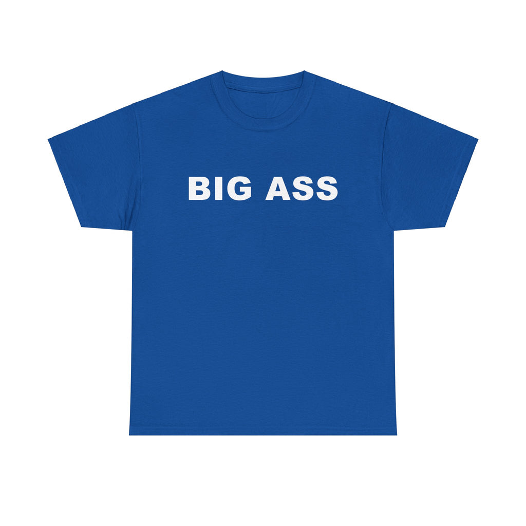 BIG ASS Unisex Heavy Cotton Tee