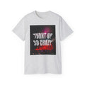 Turnt Up SO Crazy Unisex Ultra Cotton Tee
