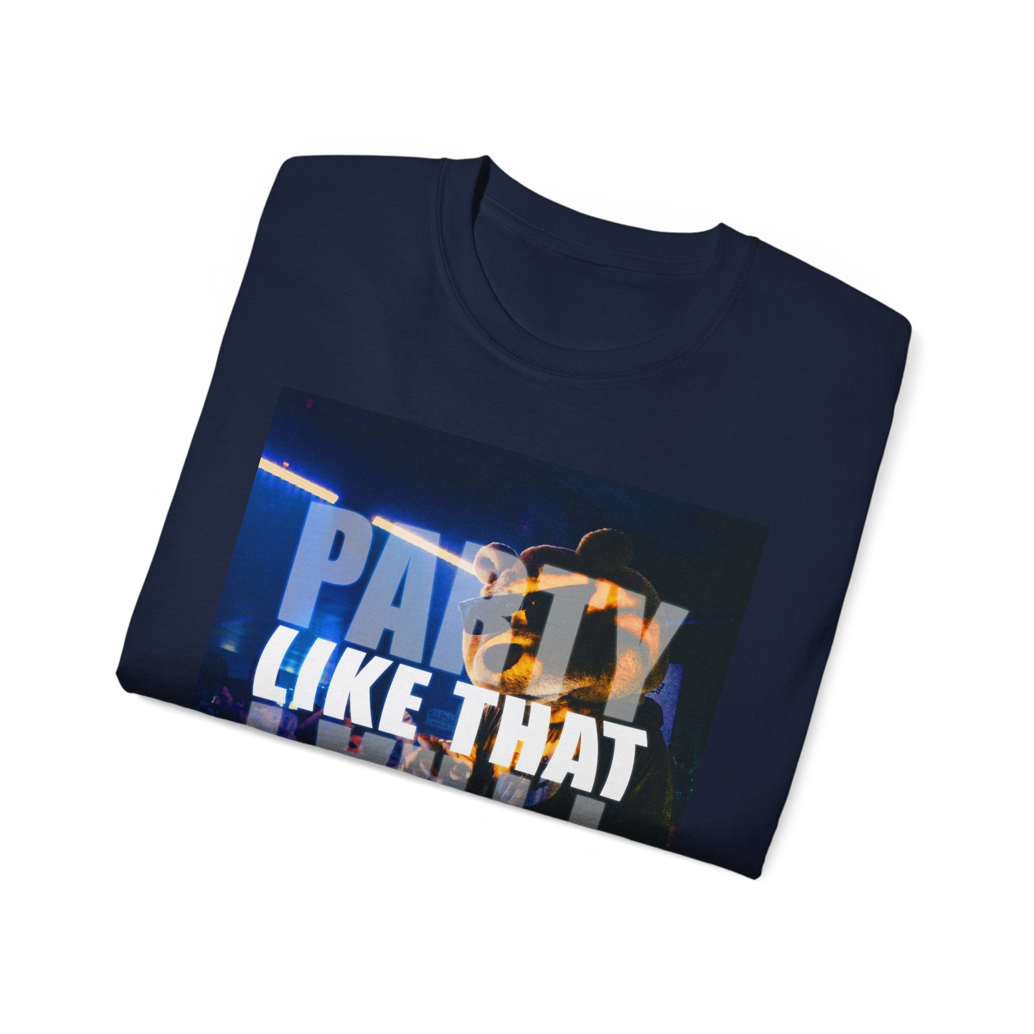 Party Like That Unisex Ultra Cotton Tee