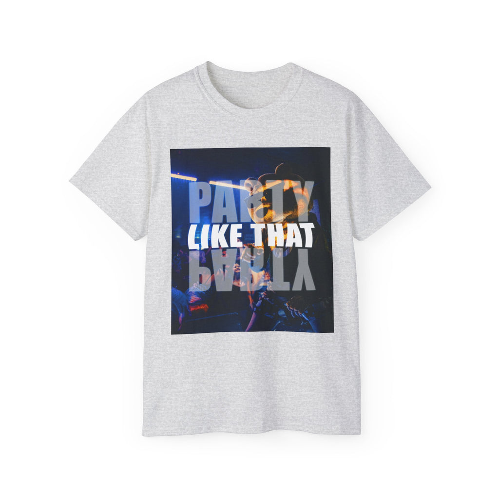 Party Like That Unisex Ultra Cotton Tee