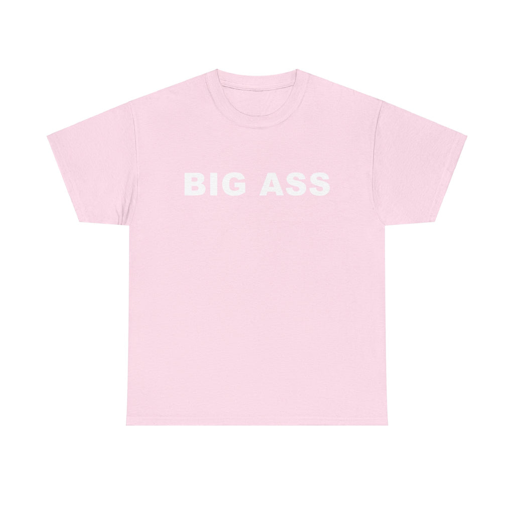 BIG ASS Unisex Heavy Cotton Tee
