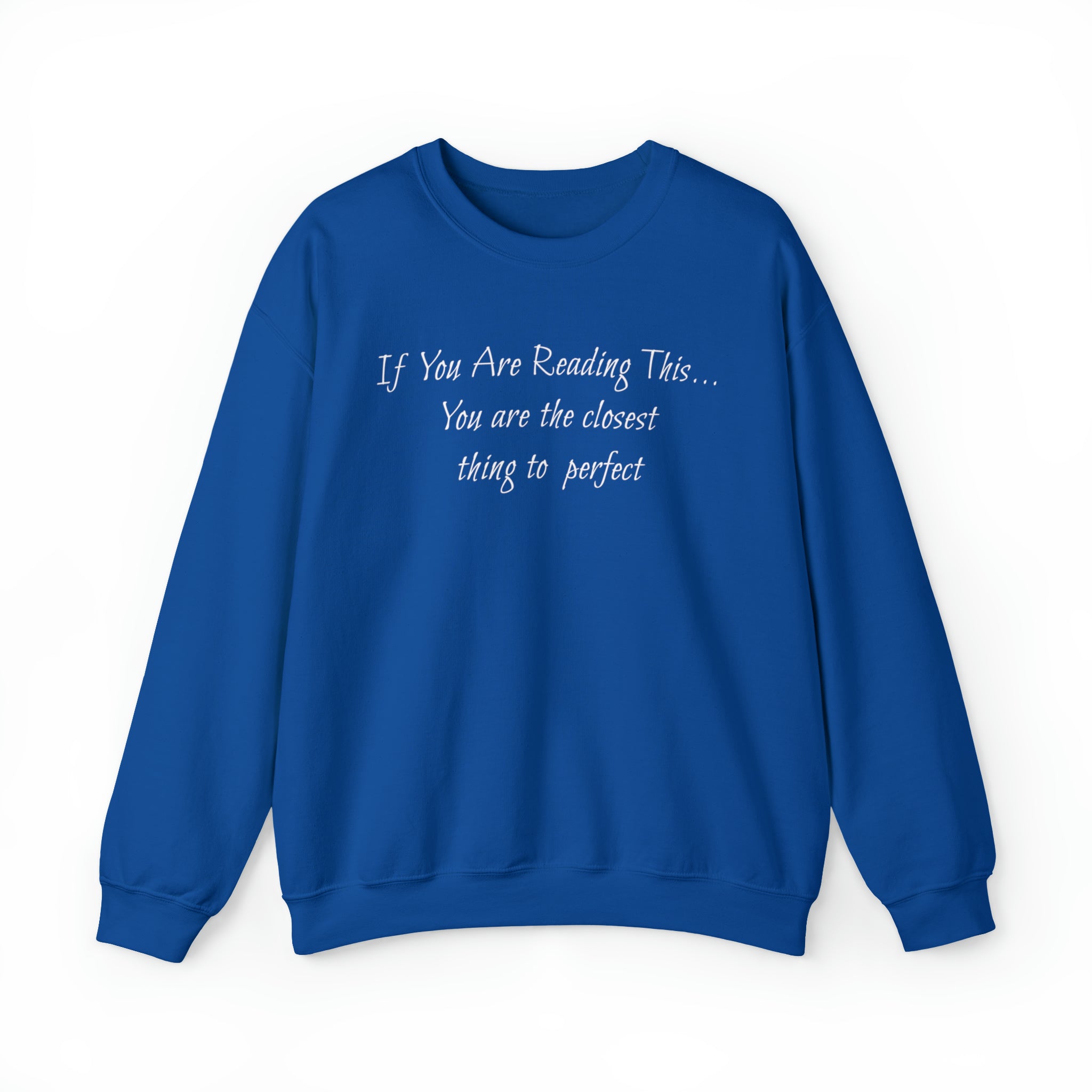 Closest Thing To Perfect Sweatshirt