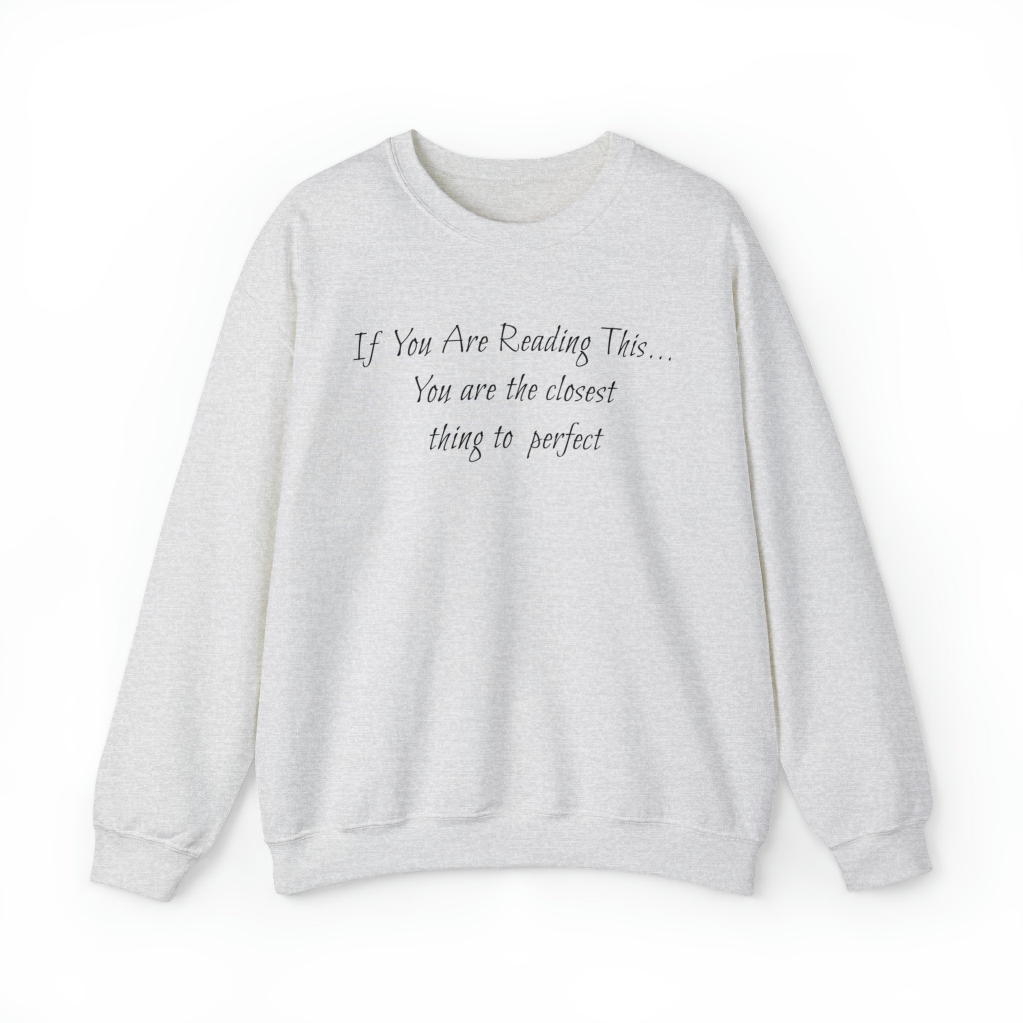 Closest Thing To Perfect Sweatshirt