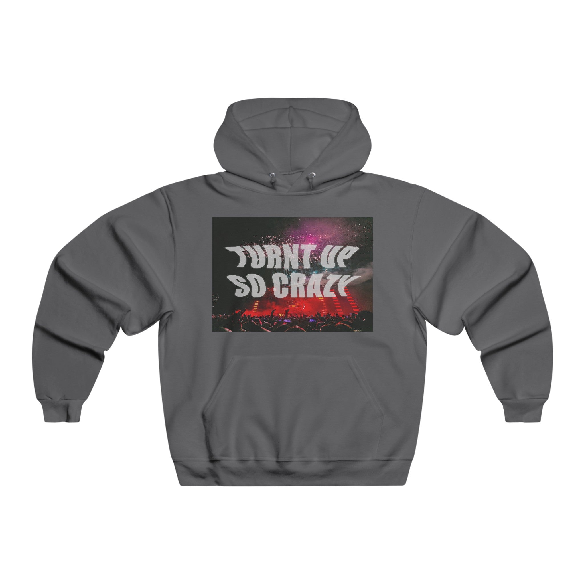Turnt Up So Crazy Graphic Hoodie