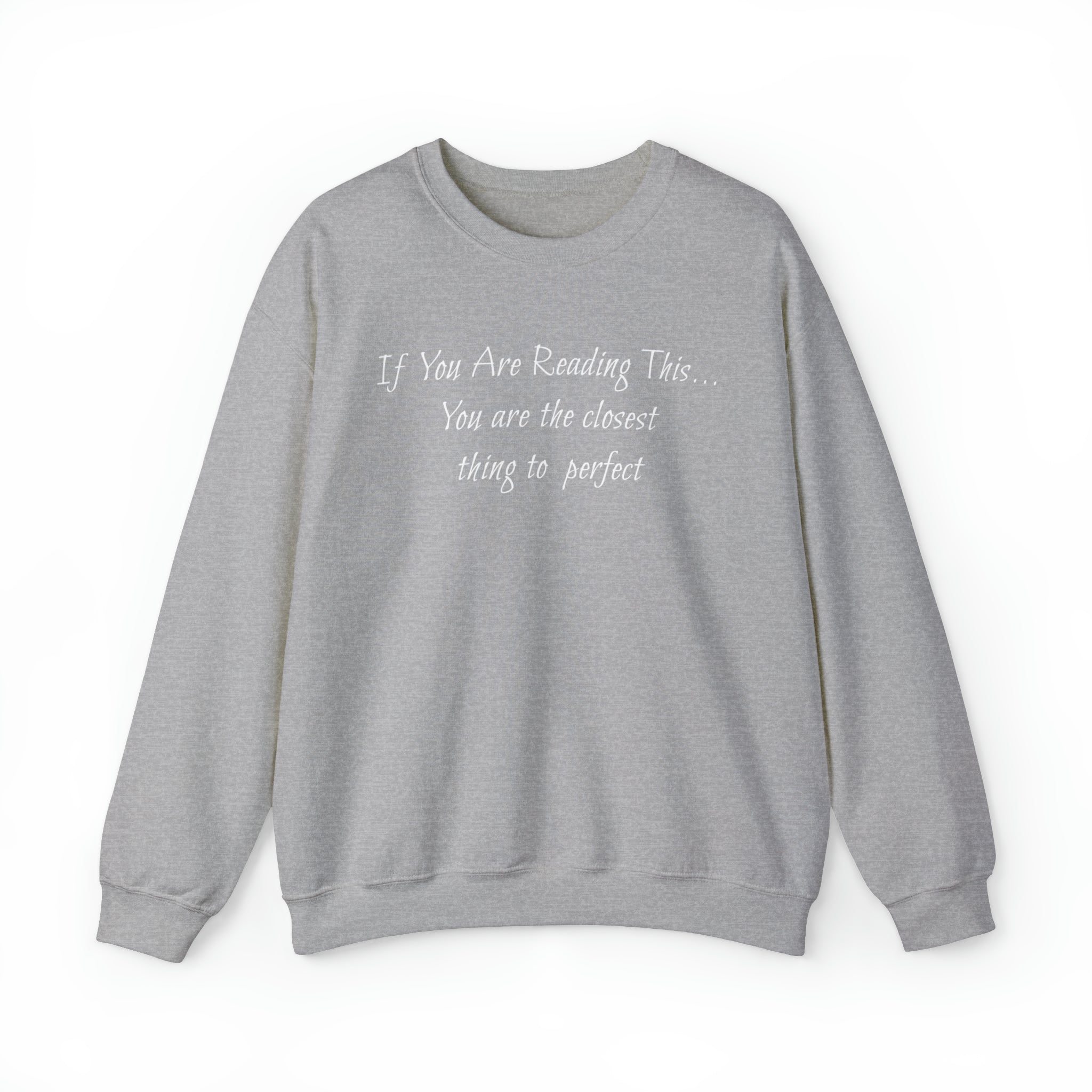 Closest Thing To Perfect Sweatshirt