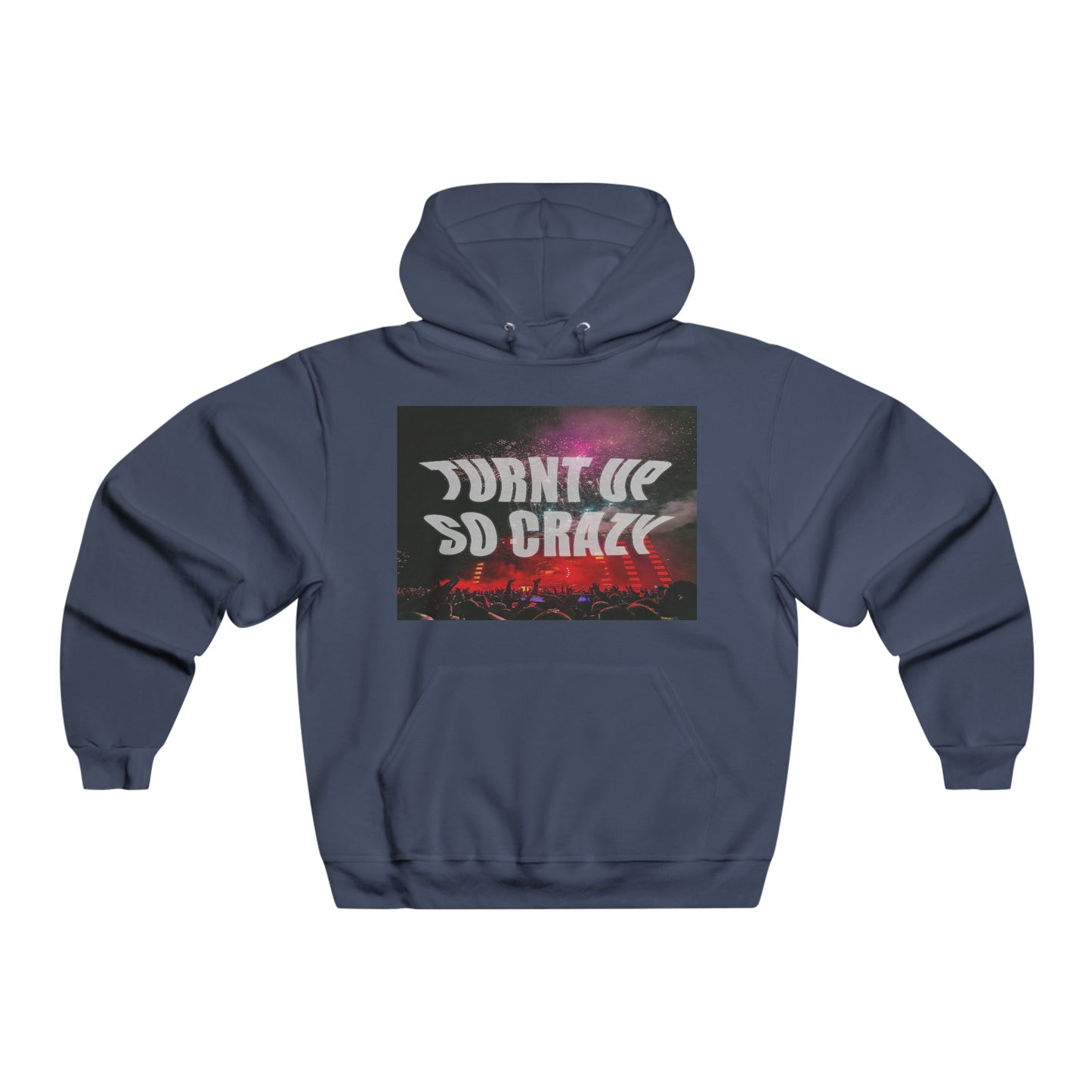 Turnt Up So Crazy Graphic Hoodie