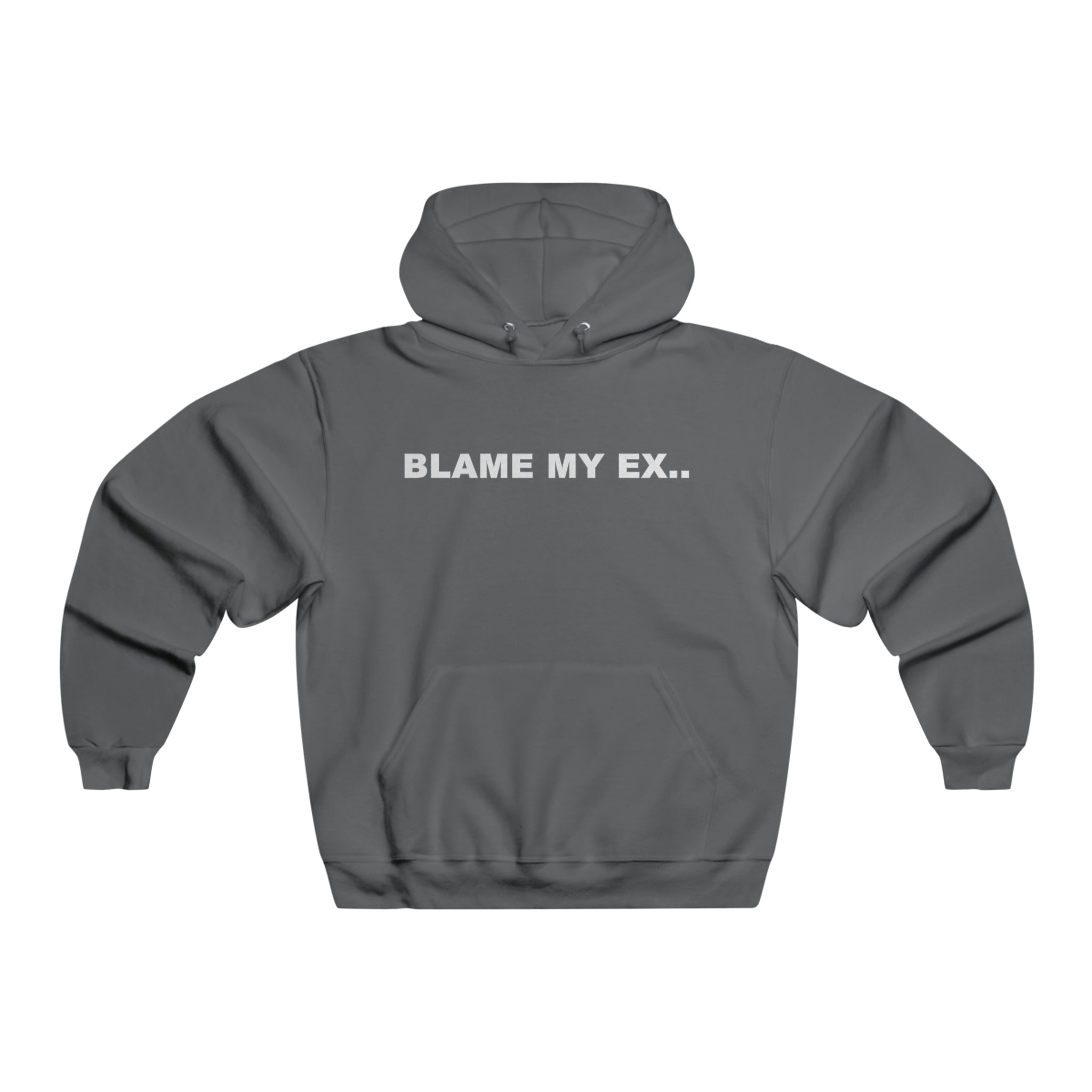 Blame My Ex.. Men's Hooded Sweatshirt