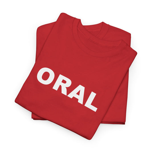 ORAL Unisex Heavy Cotton Tee