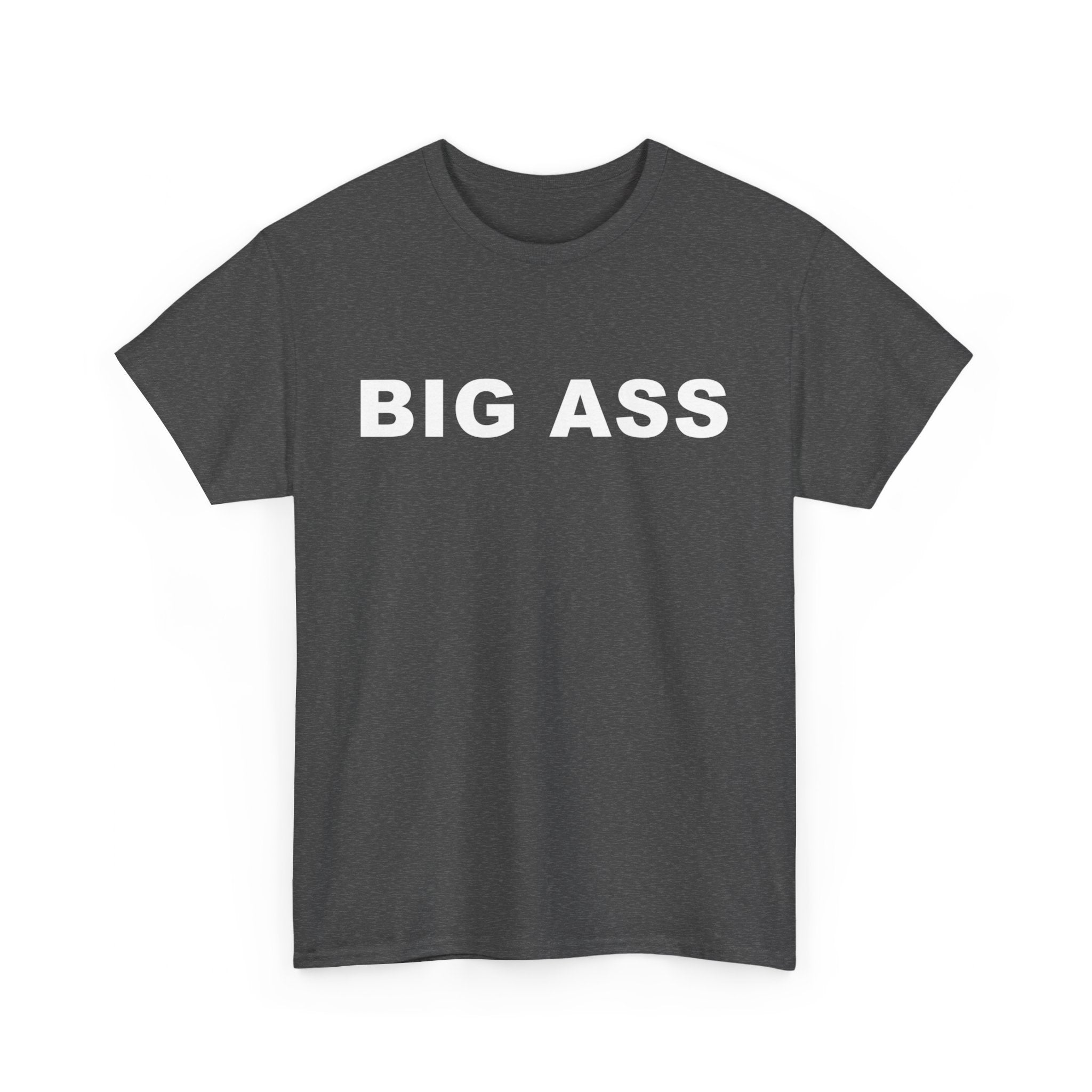 BIG ASS Unisex Heavy Cotton Tee