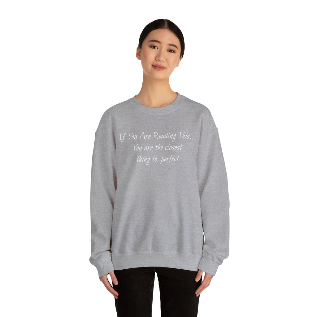 Closest Thing To Perfect Sweatshirt