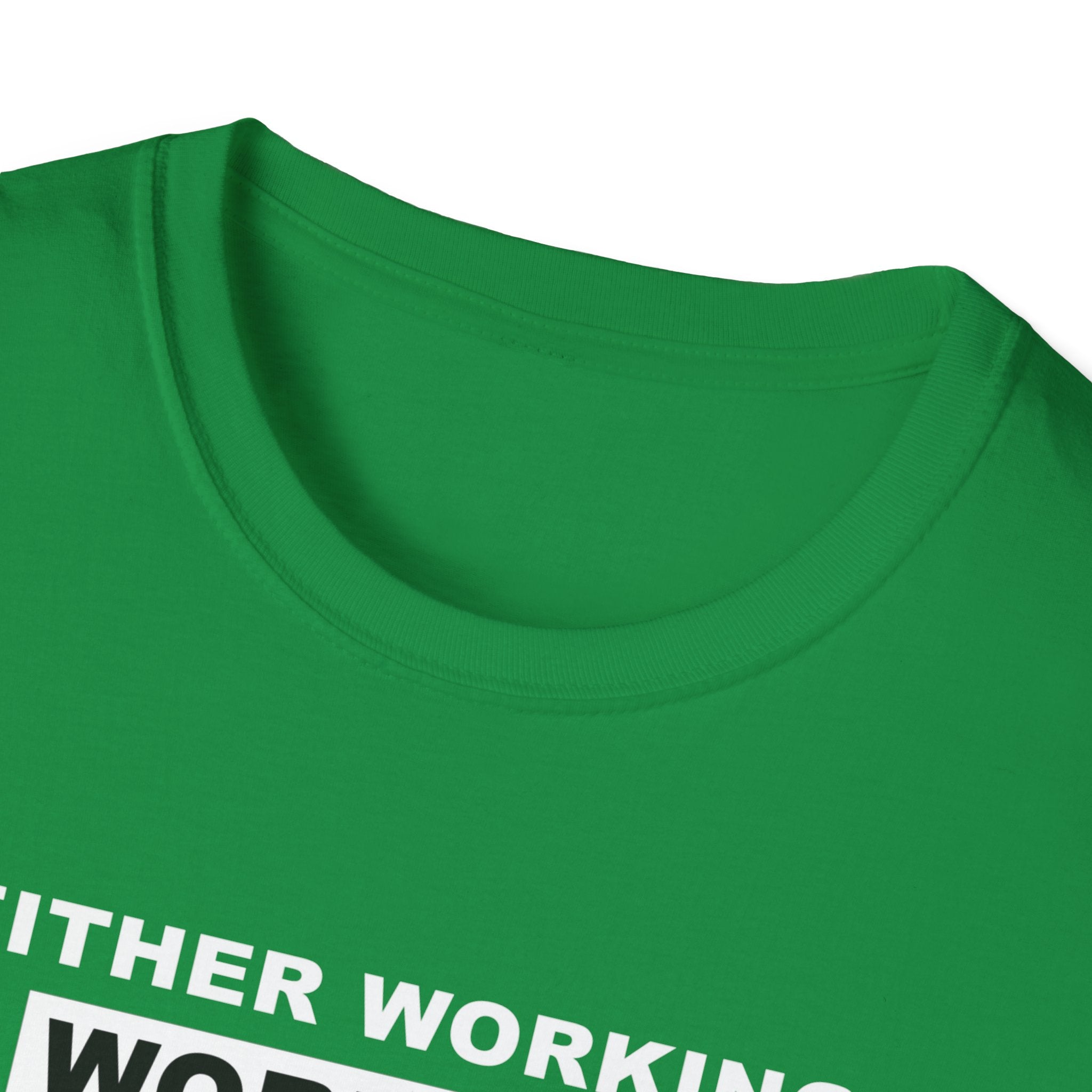 WORKING OR WORKOUT Unisex Softstyle T-Shirt