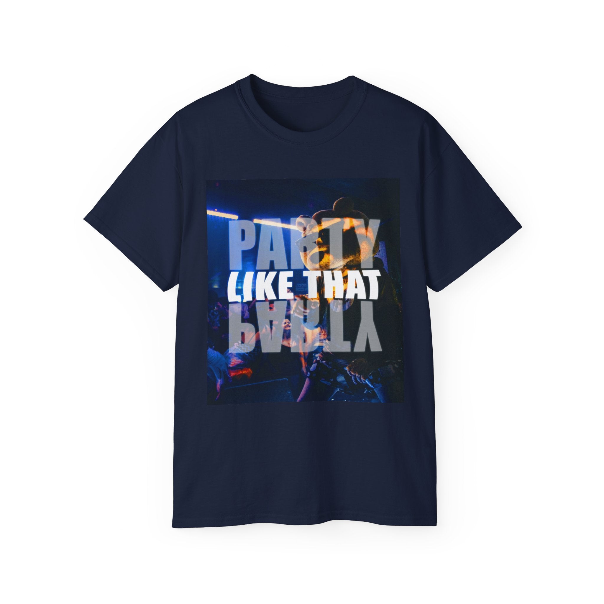 Party Like That Unisex Ultra Cotton Tee