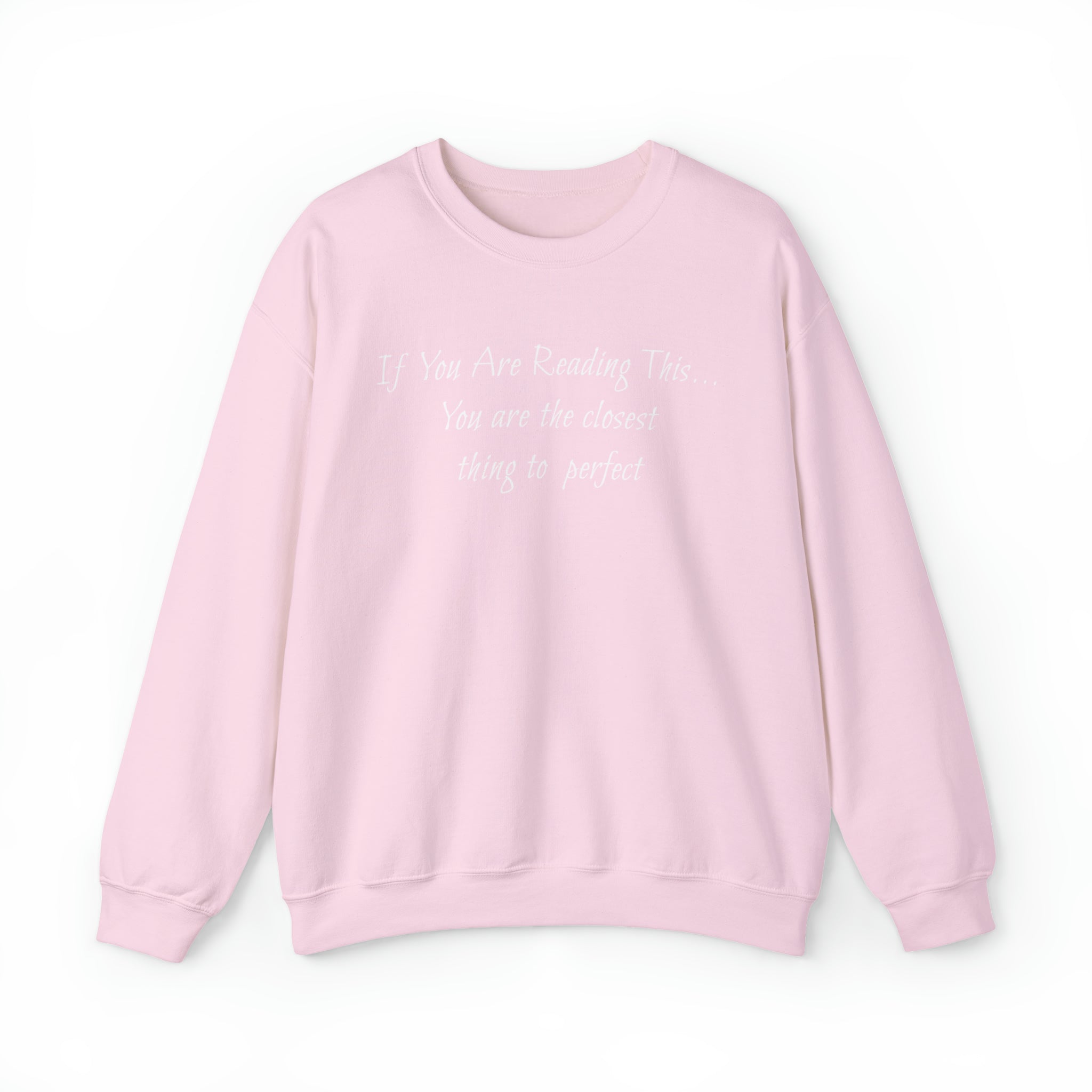 Closest Thing To Perfect Sweatshirt