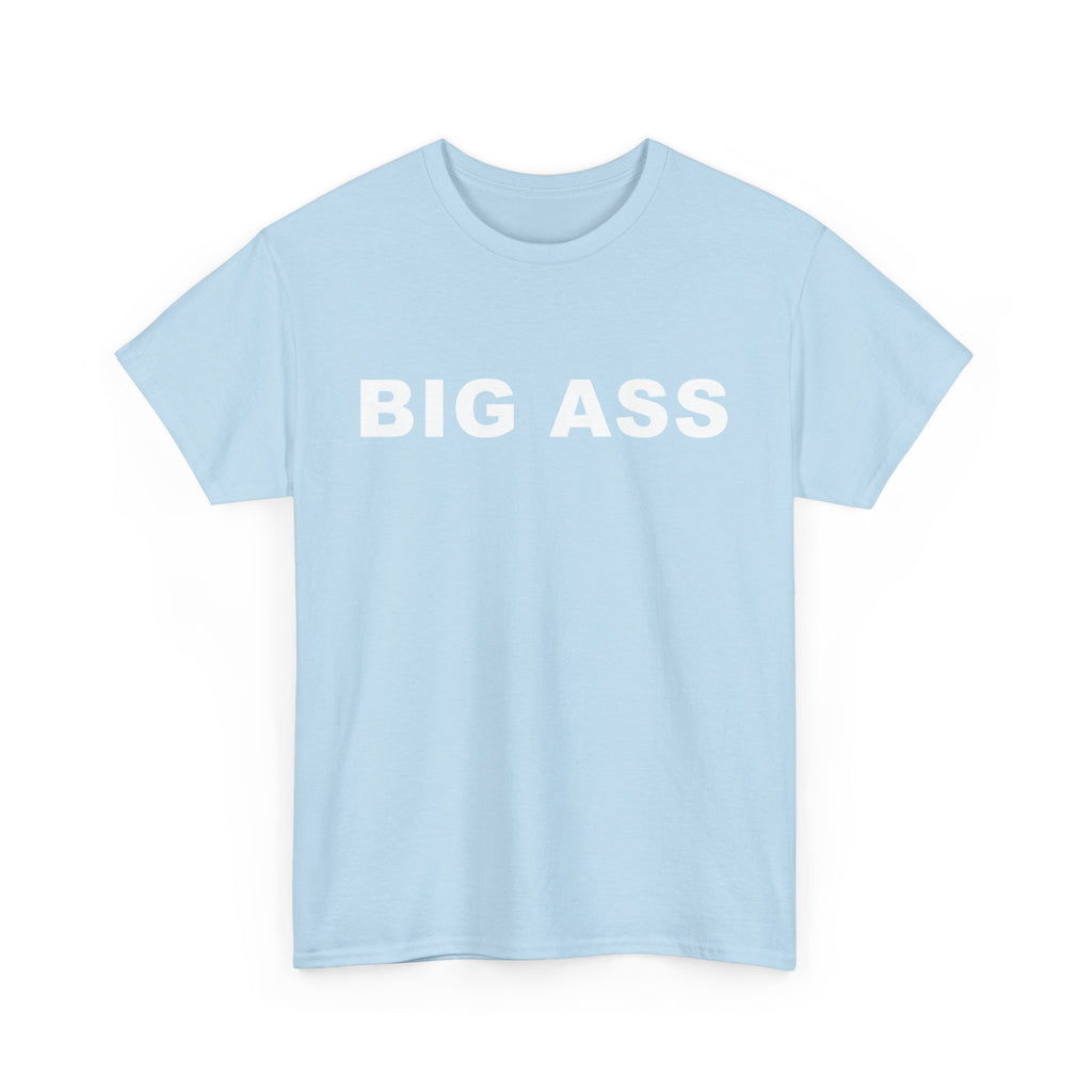 BIG ASS Unisex Heavy Cotton Tee