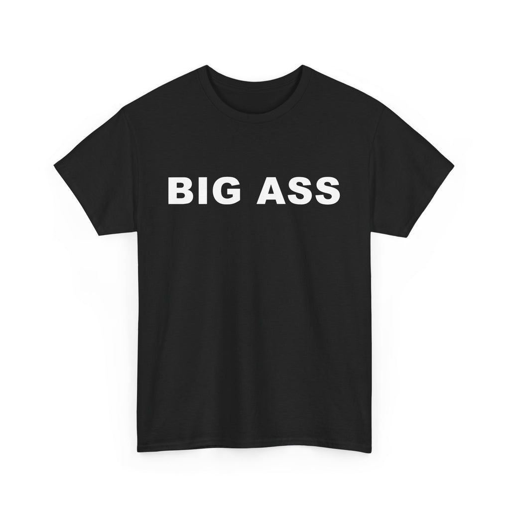 BIG ASS Unisex Heavy Cotton Tee