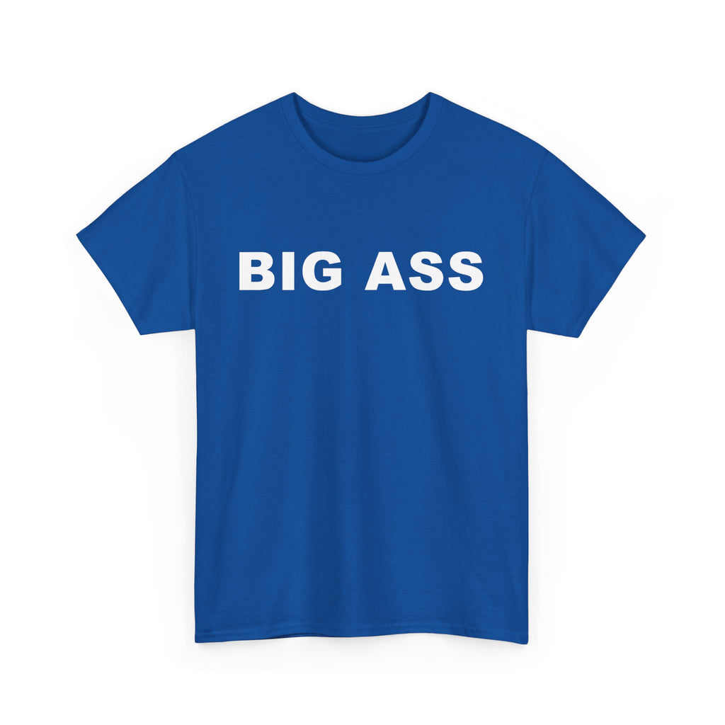 BIG ASS Unisex Heavy Cotton Tee